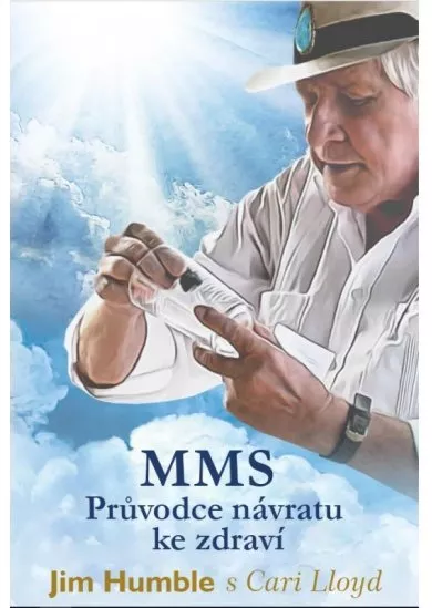 MMS - Průvodce návratu ke zdraví