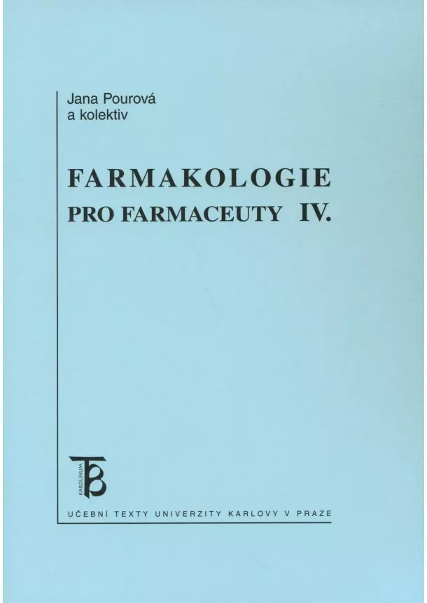 Jana Pourová a kolektív  - Farmakologie pro farmaceuty IV.