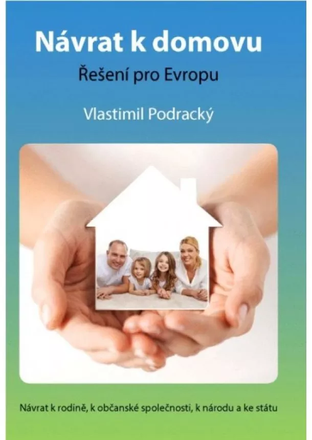 Vlastimil Podracký - Návrat k domovu - Řešení pro Evropu