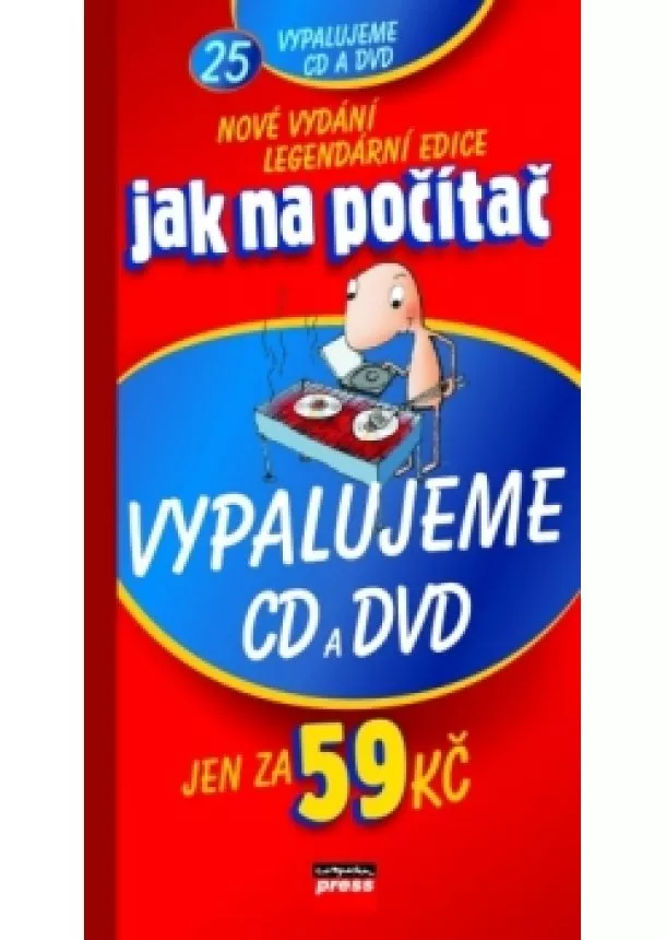 Petr Broža - Jak na počítač Vypalujeme CD a DVD