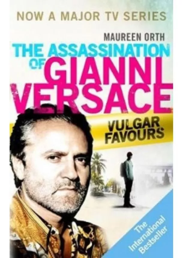 Maereen Orth - The Assassination of Gianni Versace: Vulgar Favours (Film Tie In)