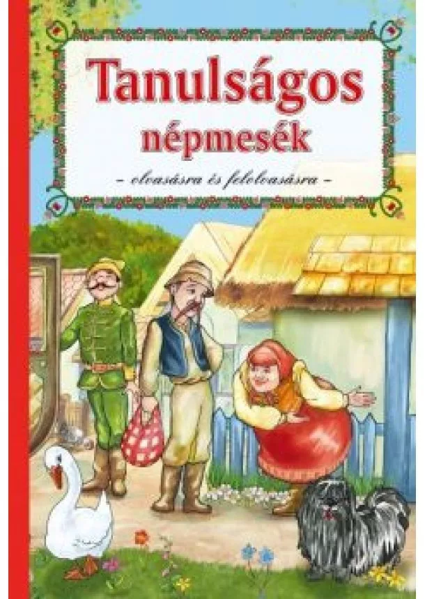 Válogatás - Tanulságos népmesék - Olvasásra és felolvasásra (2. kiadás)