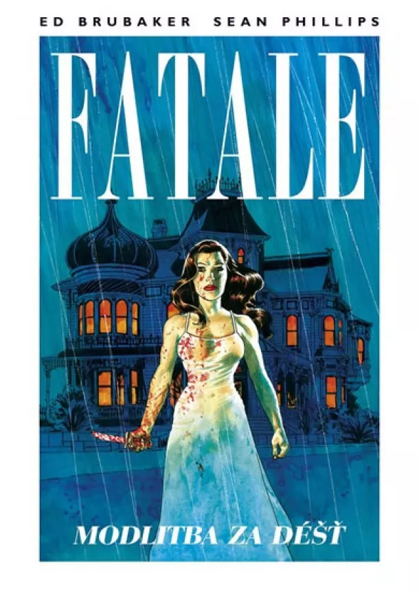 Ed Brubaker, Sean Phillips - Fatale 4 - Modlitba za déšť