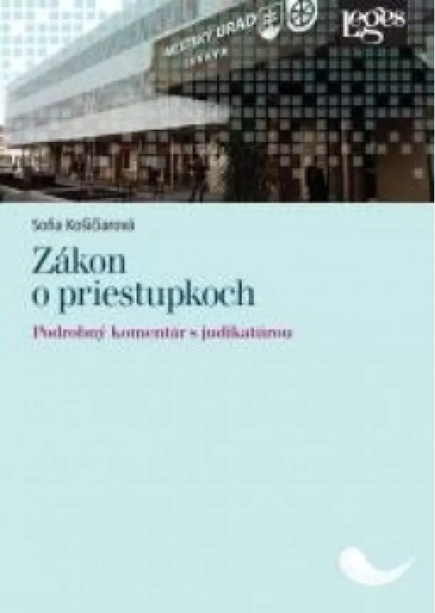 Soňa Košičiarová - Zákon o priestupkoch - Podrobný komentár s judikatúrou