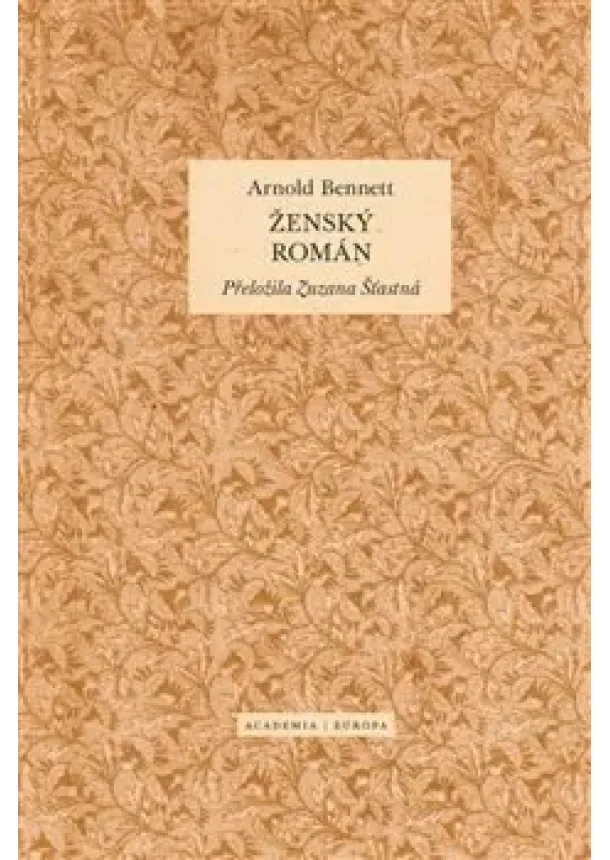 Arnold Bennett - Ženský román