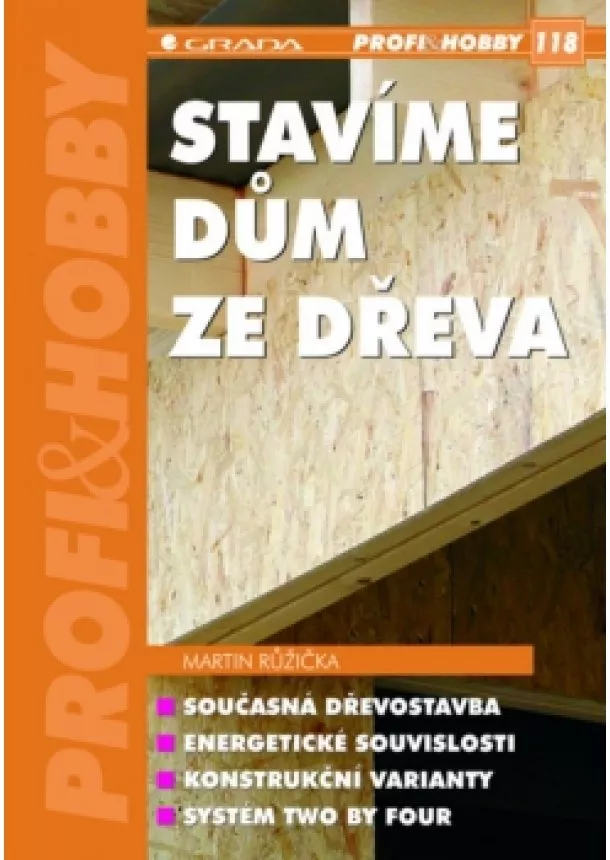 Růžička Martin - Stavíme dům ze dřeva