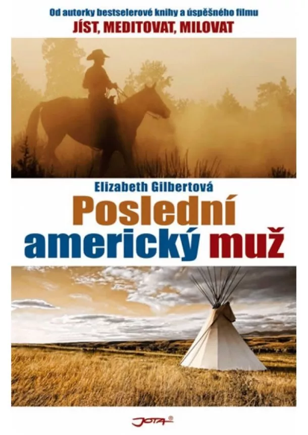 Elizabeth Gilbertová - Poslední americký muž