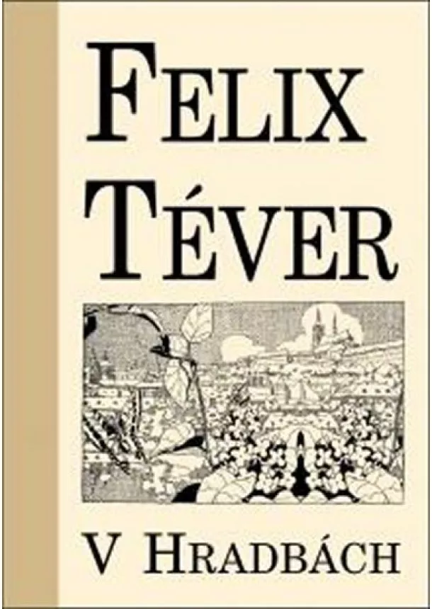 Felix Téver - V hradbách