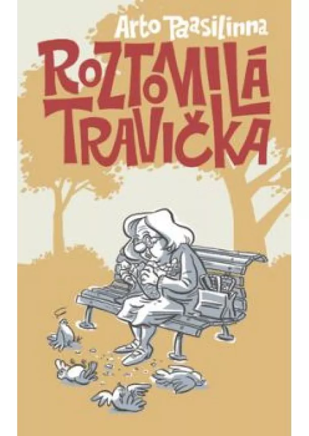 Arto Paasilinna - Roztomilá travička