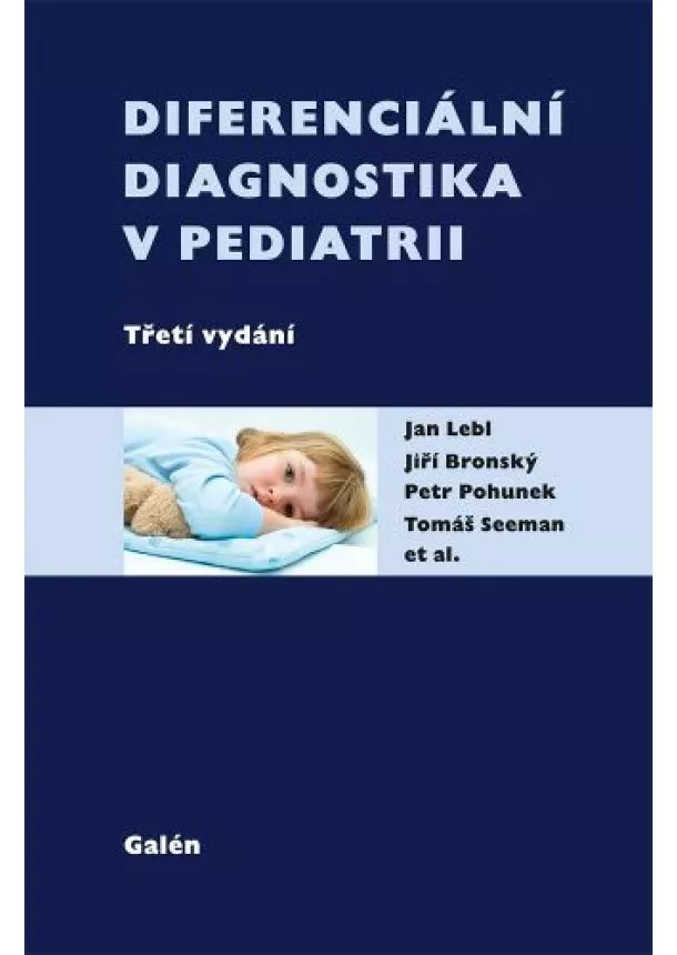 Jan Lebl, Jiří Bronský, Petr Pohunek - Diferenciální diagnostika v pediatrii