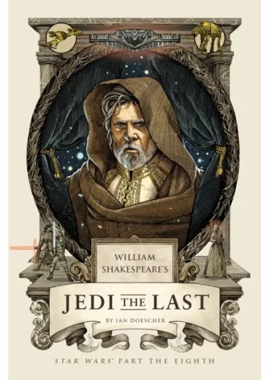 Williams Shakespeares Jedi the Last : Star Wars Part the Eight