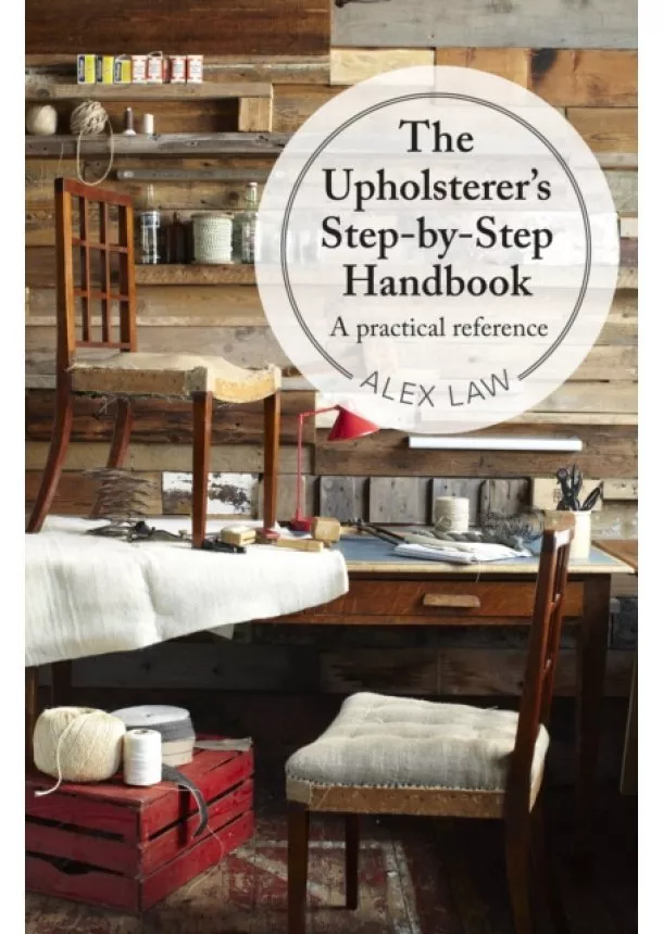 Alex Law - Upholsterers Handbook