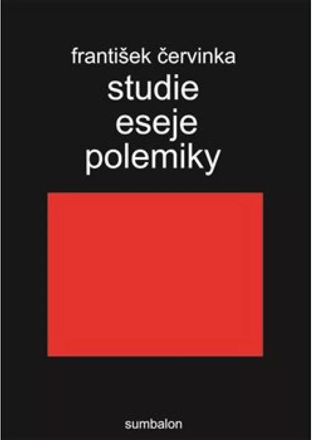 František Červinka - Studie eseje polemiky