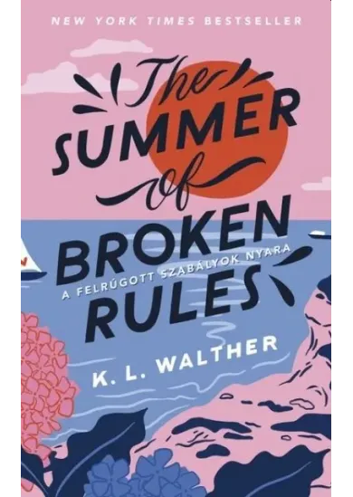 The Summer of Broken Rules - A felrúgott szabályok nyara