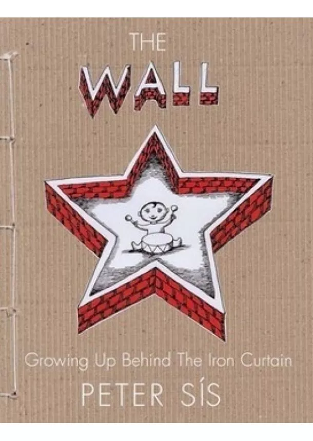 Sís Petr - The Wall - Growing up Behind the Iron Curtain