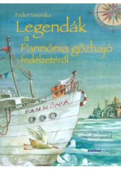 Legendák a Pannónia gőzhajó fedélzetéről