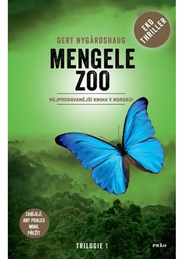 Gert Nygardshaug - Mengele Zoo - Zabíjejí, aby prales mohl přežít