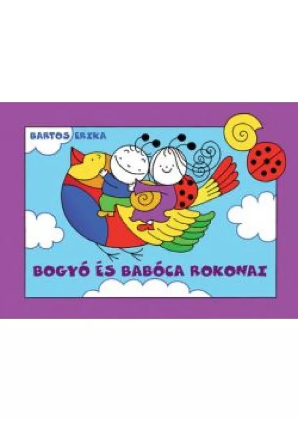 Bartos Erika - Bogyó és Babóca rokonai (új kiadás)