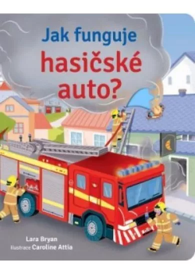 Jak funguje hasičské auto?