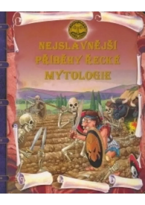 James Ford, Peter Hepplewhite, John Malam, Sue Reid - NEJSLÁVNĚJŠÍ PŘÍBĚHY ŘECKÉ MYTOLOGIE