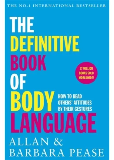 The Definitive Book of Body Language : How to read others attitudes by their gestures