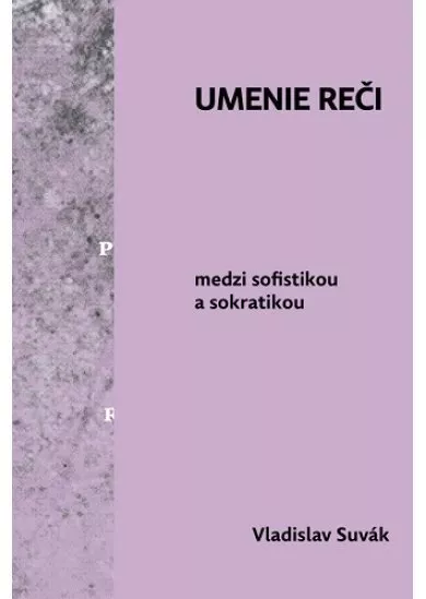 Umenie reči medzi sofistikou a sokratikou