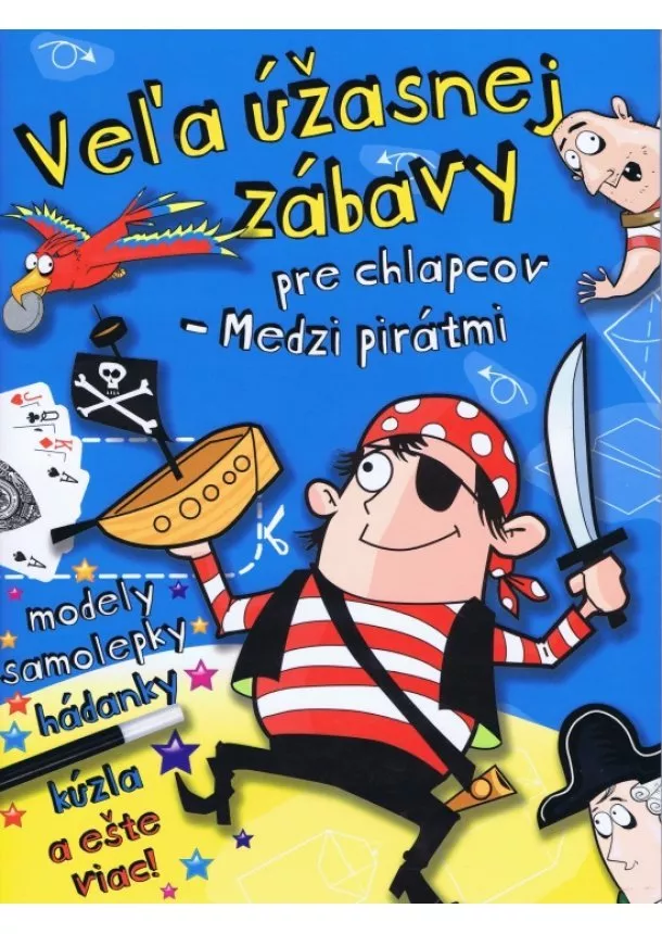 autor neuvedený - Veľa úžasnej zábavy pre chlapcov - Medzi pirátmi