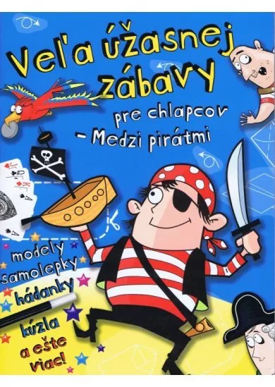 Veľa úžasnej zábavy pre chlapcov - Medzi pirátmi