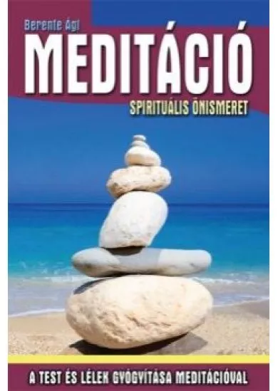 Meditáció - spirituális önismeret