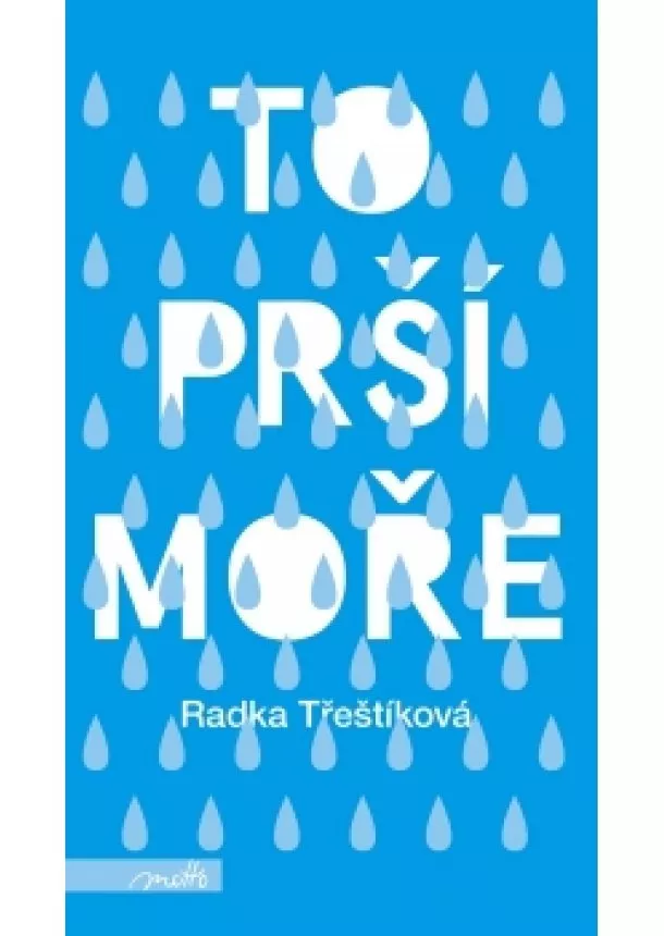 Radka Třeštíková - To prší moře