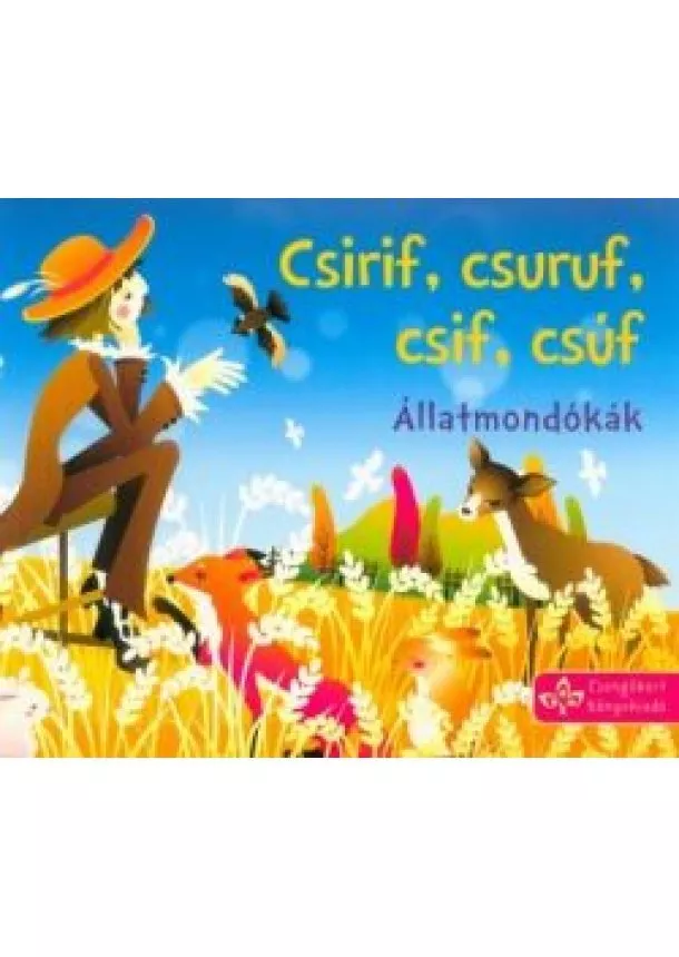 Leporelló - Csirif, csuruf, csif, csúf - Állatmondókák