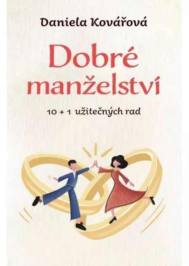 Dobré manželství, 10 + 1 užitečných rad