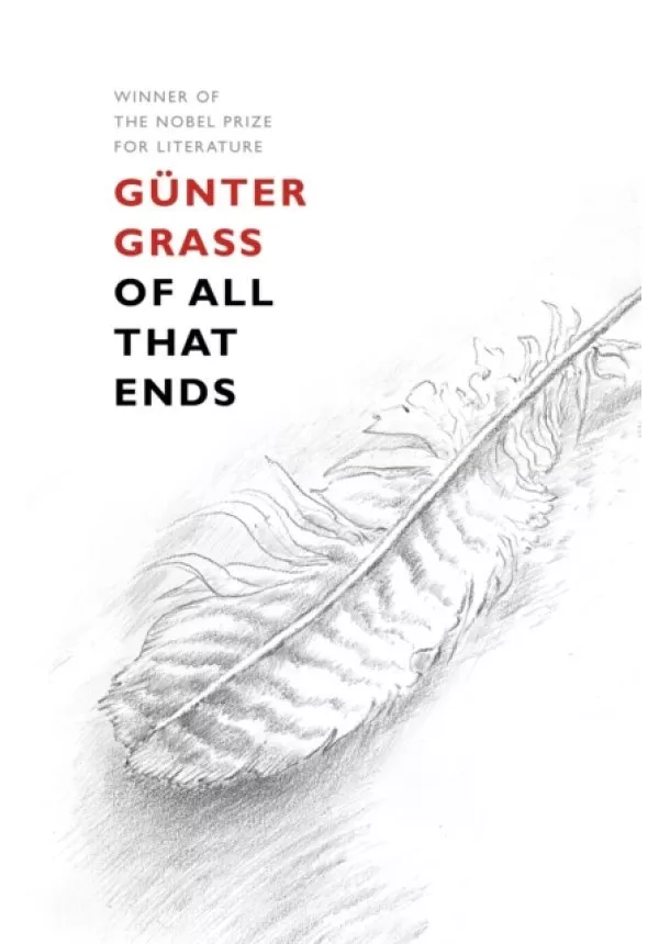 Günter Grass - Of All That Ends