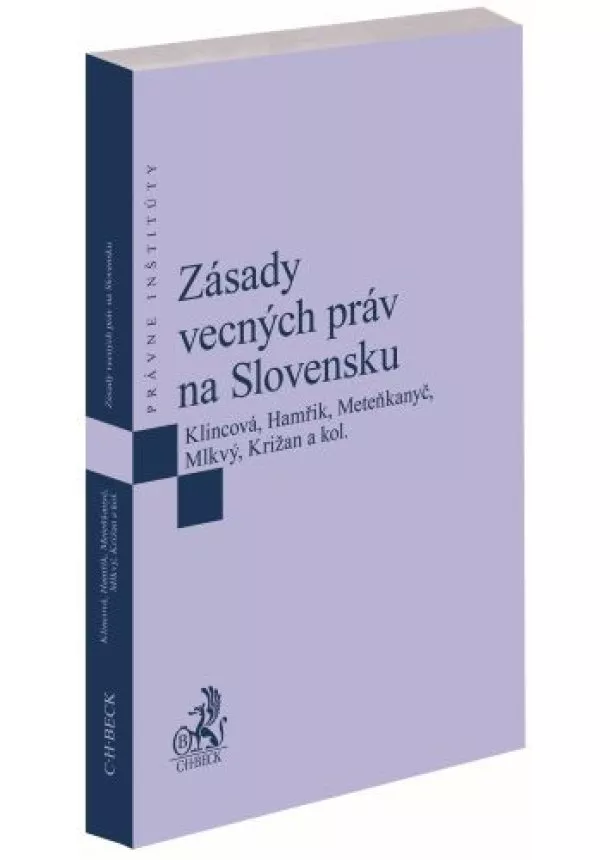 Zuzana Klincová, Martin Hamřik, Olexij Mychajlovyč Meteňkanyč - Zásady vecných práv na Slovensku