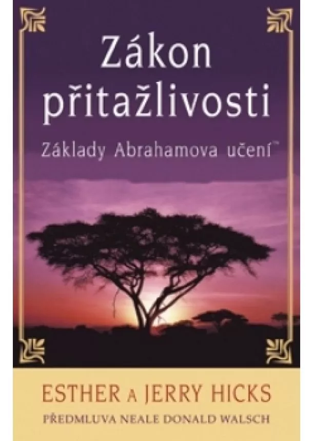 Esther a Jerry Hicks - Zákon přitažlivosti - Základy Abrahamova učení