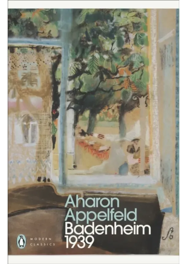 Aharon Appelfeld - Badenheim 1939