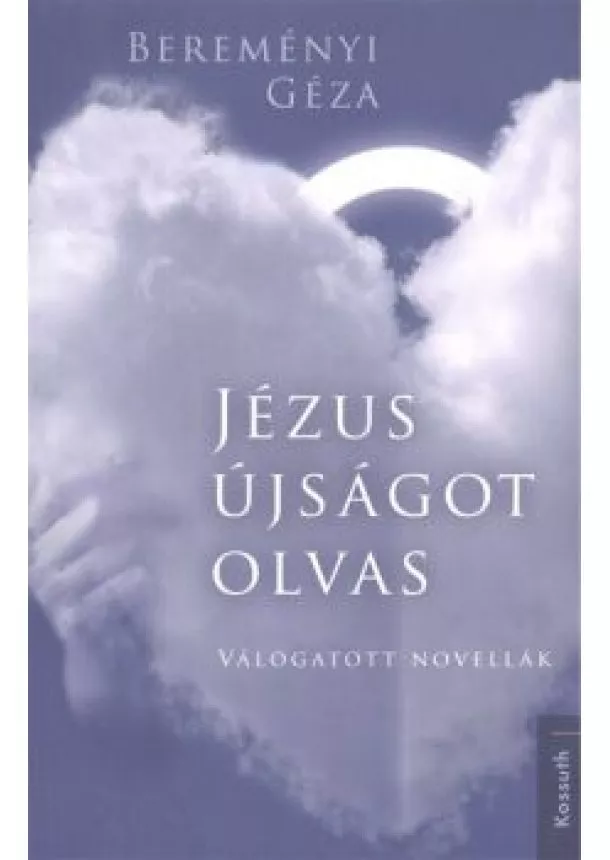 BEREMÉNYI GÉZA - JÉZUS ÚJSÁGOT OLVAS