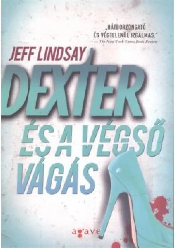 Jeff Lindsay - Dexter és a végső vágás