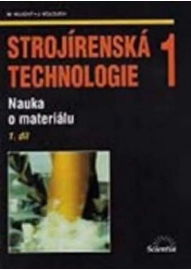 Miroslav Hluchý , Kolektív - Strojírenská technologie 1, 1.díl