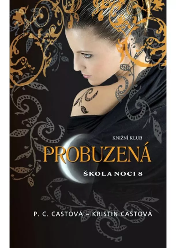 P. C. Castová, Kristin Castová - Škola noci 8: Probuzená