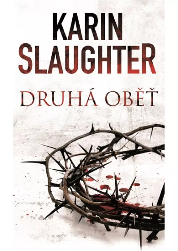 Karin Slaughter - Druhá oběť