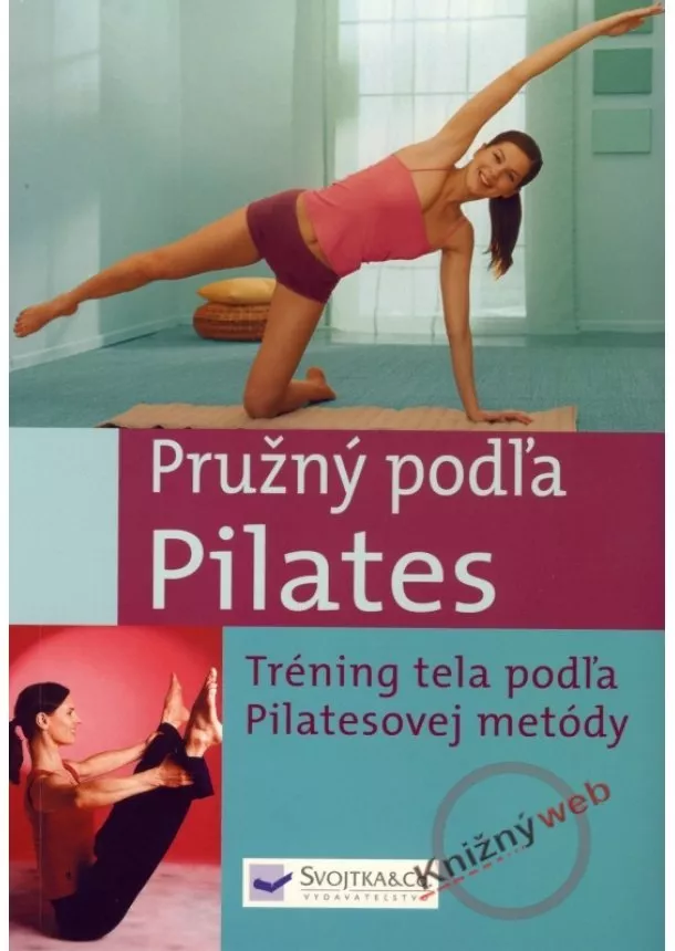 autor neuvedený - Pružný podľa Pilates