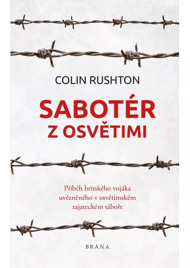 Colin Rushton - Sabotér z Osvětimi