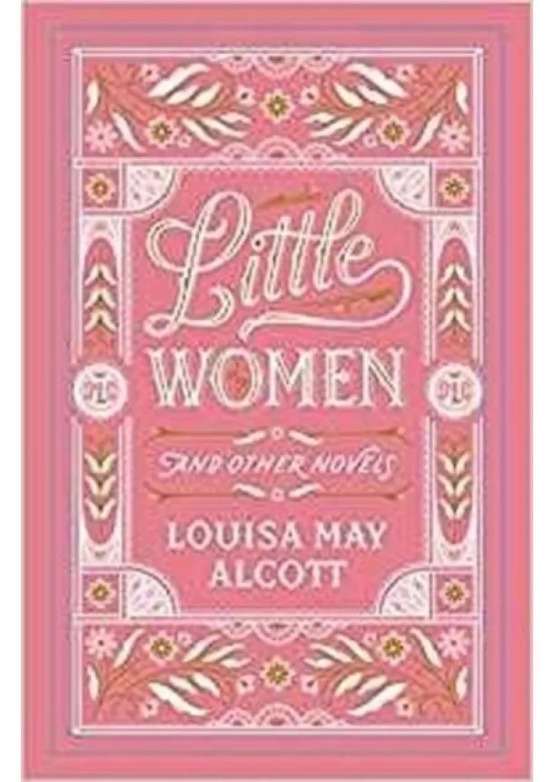 Louisa May Alcott - Little Women and Other Novels