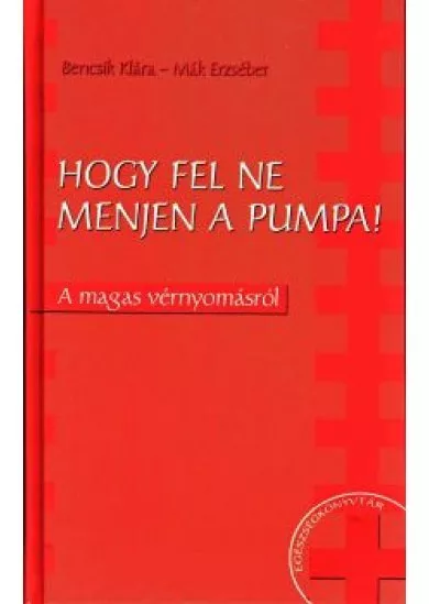 HOGY FEL NE MENJEN A PUMPA