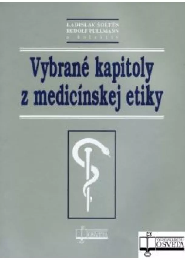 Ladislav Šoltés a kol. - Vybrané kapitoly z medicínskej etiky