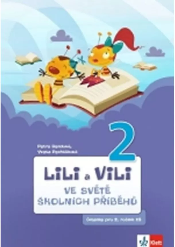 Pecháčková Yveta Bendová Petra, - Lili a Vili 2 - Ve světě školních příběhů