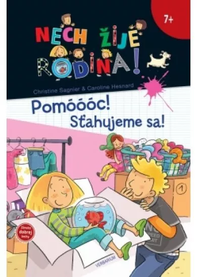 Pomóóóc! Sťahujeme sa! - Nech žije rodina!