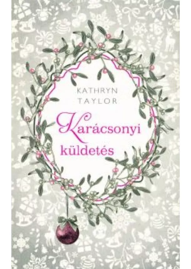 KATHRYN TAYLOR - KARÁCSONYI KÜLDETÉS