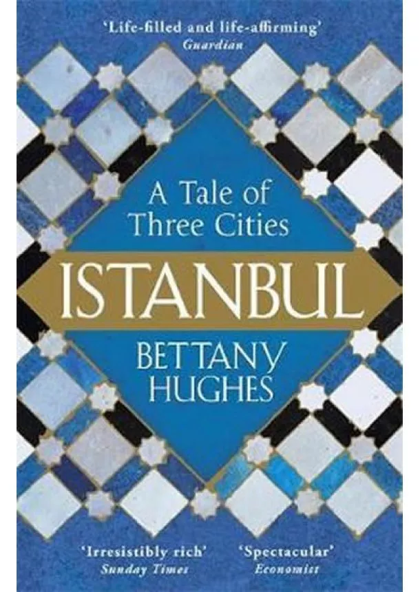 Bettany Hughes - Istanbul